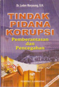 Tindak Pidana Korupsi : Pemberantasan Dan Pencegahan