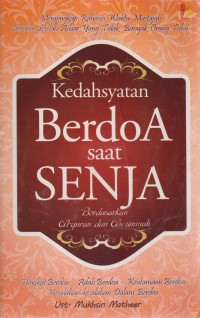 Kedahsyatan Berdoa Saat Senja : Berdarkan Al-Quran Dan As Sunnah