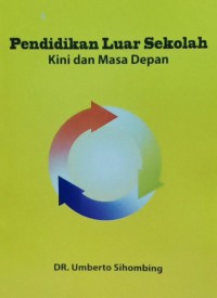 Pendidikan Luar Sekolah : Kini Dan Masa Depan