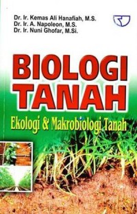 Biologi Tanah : Ekologi & Makrobiologi Tanah