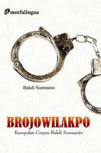 Brojowilakpo : Kumpulan Cerpen Bakdi Soemanto