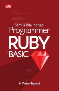 Semua Bisa Menjadi Programmer Rubby Basic