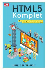 Html5 Komplet : Bacaan Komplet Untuk Membantu Anda Memahami HTML Secara Lengkap