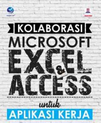 Kolaborasi Microsoft Excel & Access Untuk Aplikasi Kerja