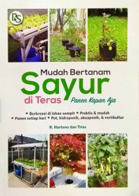 Mudah Bertanam Sayur Di Teras Panen Kapan Aja