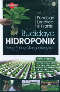 Panduan Lengkap& Praktis Budidaya Hidroponik Yang Paling Menguntungkan