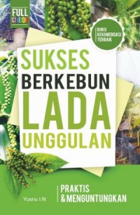 Sukses Berkebun Lada Unggulan : Praktis & Menguntungkan