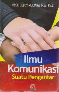 Ilmu Komunikasi : Suatu Pengantar