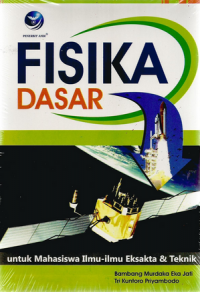 Fisika Dasar : Untuk Mahasiswa Ilmu-Ilmu Eksata & Teknik