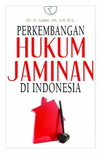 Perkembangan Hukum Jaminan Di Indonesia