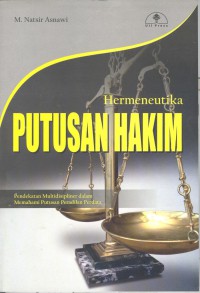 Hermeneutika Putusan Hakim : Pendekatan Multidisipliner Dalam Memahami Putusan Peradilan Perdata