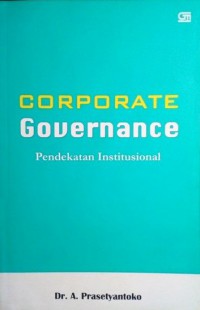 Corporate Governance : Pendekatan Institusional