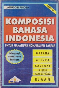 Komposisi Bahasa Indonesia : Untuk Mahasiswa Non Jurusan Bahasa