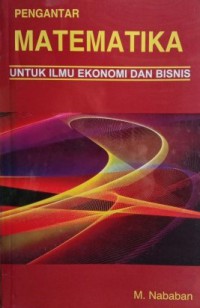 Pengantar Matematika : Untuk Ilmu Ekonomi Dan Bisnis