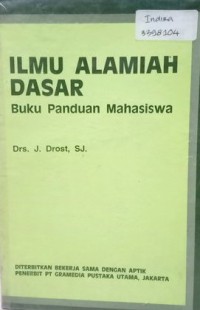 Ilmu Alamiah Dasar : Buku Panduan Mahasiswa