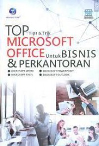 Top Tips Dan Trik Microsoft Office Untuk Bisnis Dan Perkantoran : Microsoft Word, Microsoft Excel, Microsoft Powerpoint, Microsoft Outlook