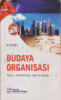 Budaya Organisasi : Teori, Penelitian, Dan Praktik