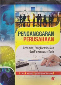 Penganggaran Perusahaan : Pedoman, Pengkoordinasian Dan Pengawasan Kerja