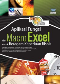 Panduan Aplikatif & Solusi (PAS) : Aplikasi Fungsi Dan Macro Excel Untuk Beragam Kebutuhan Bisnis