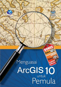 Menguasai Argis 10 Untuk Pemula