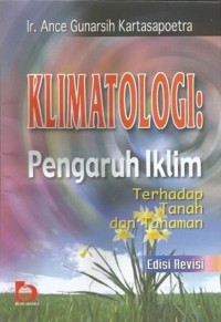 Klimatologi : Pengaruh Iklim Terhadap Tanah Dan Tanaman