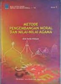 Metode Pengembangan Moral Dan Nilai-Nilai Agama