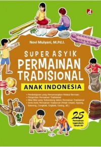 Super Asyik Permainan Tradisional Anak Indonesia