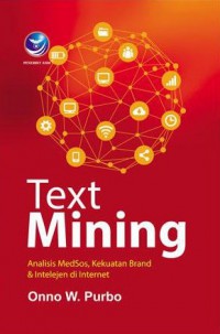 Text Mining : Analisis Medsos, Kekuatan Brand & Intelejen Di Internet