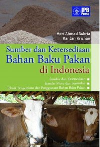 Sumber Dan Ketersediaan Bahan Baku Pakan Di Indonesia