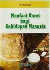 Manfaat Karet Bagi Kehidupan Manusia