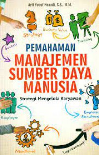 Pemahaman Sumber Daya Manusia : Strategi Mengelola Karyawan