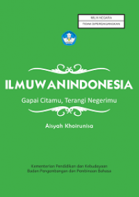 Ilmuwan Indonesia : Gapai Citamu, Terangi Negerimu