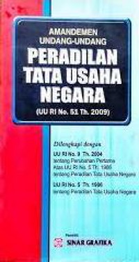 Amandemen Undang-Undang Peradilan Tata Usaha Negara (UU RI No.51 Th.2009)