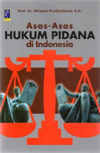 Asas-Asas Hukum Pidana Di Indonesia