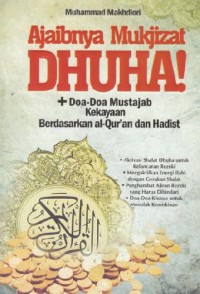 Ajaibnya Mukjizat Dhuha! + Doa-Doa Mustajab Kekayaan Berdasarkan Al-Qur'an Dan Hadist