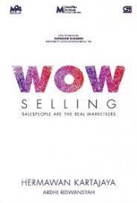 Wow Selling : Sales People Are The Real Marketeers