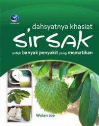 Dahsyatnya Khasiat Sirsak Untuk Banyak Penyakit Yang Mematikan