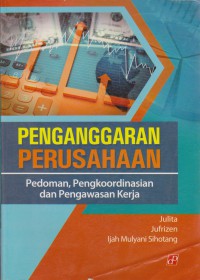 Penganggaran Perusahaan : Pedoman, Pengkoordinasian Dan Pengawasan Kerja