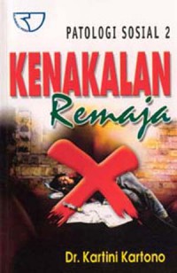 Kenakalan Remaja : Patalogi Sosial 2