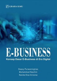 E-Business : Konsep Dasar E-Business Di Era Digital