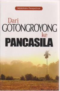 Dari Gotong Royong Ke Pancasila