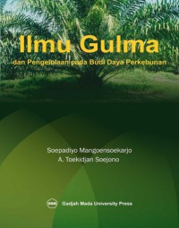 Ilmu Gulma Dan Pengelolaan Pada Budi Daya Perkebunanan