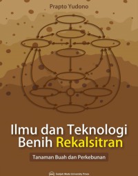 Ilmu Dan Teknologi Benih Rekalsitran : Tanaman Buah Dan Perkebunan