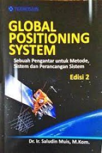 Global Positioning System : Sebuah Pengantar Untuk Metode, Sistem Dan Perancangan Sistem