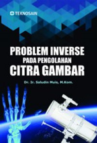 Problem Inverse Pada Pengolahan Citra Gambar