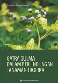 Gatra Gulma Dalam Perlindungan Tanaman Tropika