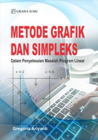 Metode Grafik Dan Simpleks : Dalam Penyelesaian Masalah Program Linear