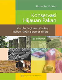 Konservasi Hijau Pakan Dan Peningkatan Kualitas Bahan Pakan Berserat Tinggi