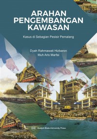 Arahan Pengembangan Kawasan : Kasus Di Sebagian Pesisir Pemalang