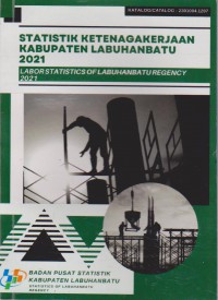 Statisitk Ketenagakerjaan Kabupaten Labuhanbatu 2021